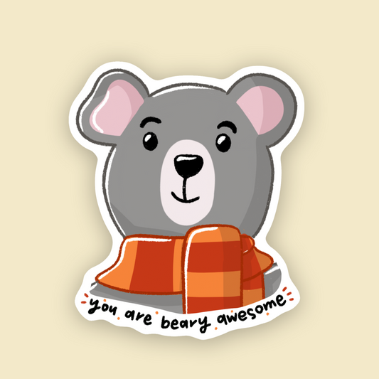 You are beary awesome Vinyl Sticker